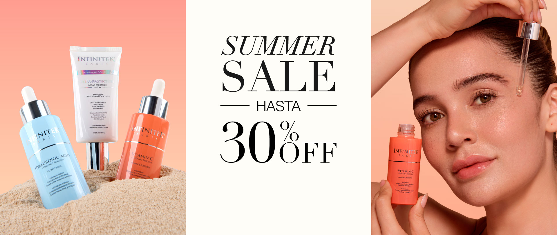 banner summer sale hasta 30% off con productos de infinitek paris como acido hialuronico, protector solar y vitamina c, junto con lina tejeiro modelo e influencer aplicandose vitamina c en el rostro